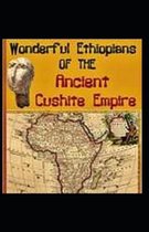 Wonderful Ethiopians of the Ancient Cushite Empire by Drusilla Dunjee Houston