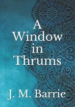 A Window in Thrums