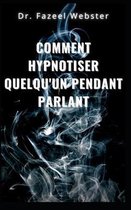 Comment hypnotiser quelqu'un en parlant