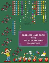 Toddlers Maze Book with Problem Solving Techniques