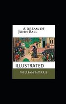 A Dream of John Ball Illustrated