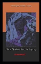 Ghost Stories of an Antiquary Annotated