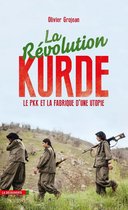 Cahiers libres - La révolution kurde - Le PKK et la fabrique d'uneutopie