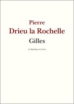 Drieu la Rochelle - Gilles