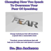 Changing How You Speak to Overcome Your Fear of Speaking