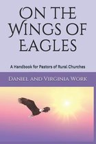 On the Wings of Eagles: A Handbook for Pastors of Rural Churches
