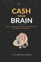 Cash your Brain