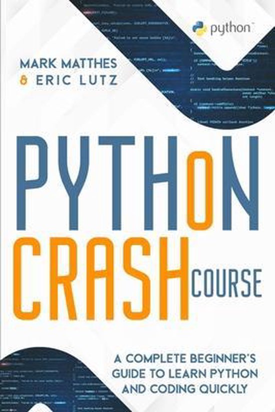 Python Crash Course, Eric Lutz | 9798671358605 | Boeken | bol.com