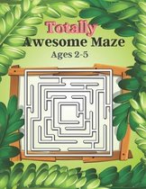 Totally Awesome Maze Ages 2-5