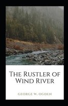 The Rustler of Wind River Illustrated