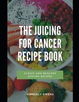 The Juicing for Cancer Recipe Book