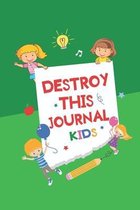 Destroy This Journal Kids