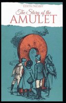 The Story of the Amulet Illustrated