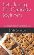 Keto Baking For Complete Beginners