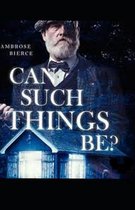 Can Such Things Be? Illustrated edition