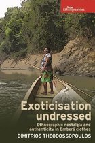 Exoticisation undressed Ethnographic nostalgia and authenticity in Ember clothes New Ethnographies