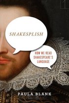 Shakesplish How We Read Shakespeare's Language Square One FirstOrder Questions in the Humanities
