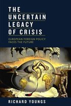 Uncertain Legacy Of Crisis