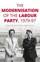 Modernisation The Labour Party 1979-97
