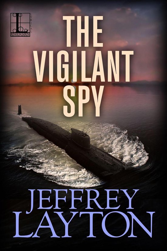A Yuri Kirov Thriller 4 - The Vigilant Spy - cover