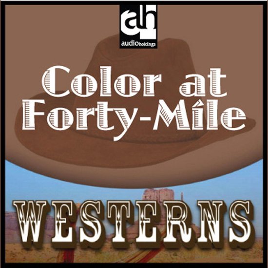 Color at Forty-Mile - cover