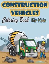 Construction Vehicles Coloring Book For Kids