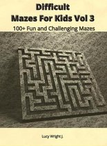 Difficult Mazes For Kids Vol 3