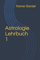 Astrologie Lehrbuch- Astrologie Lehrbuch 1