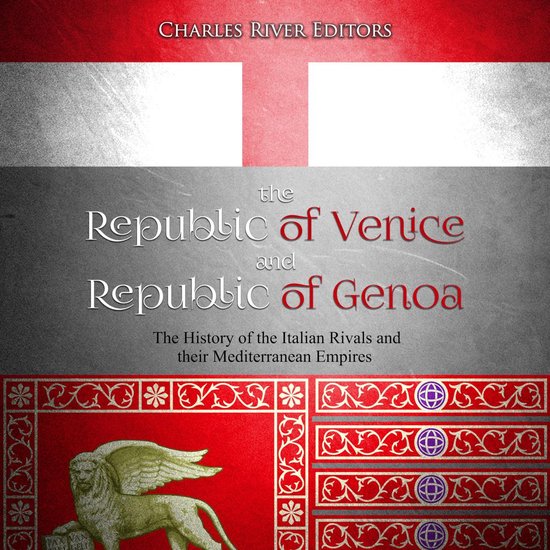 Republic of Venice and Republic of Genoa, The: The History o ... - cover