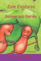 Esie Explores Dangerous Germs