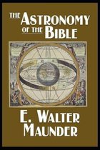 The Astronomy of the Bible - Illustrated