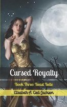 Cursed Royalty: Book Three