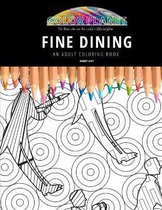 Fine Dining: AN ADULT COLORING BOOK