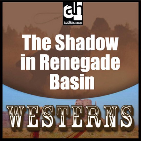 Shadow in Renegade Basin, The - cover