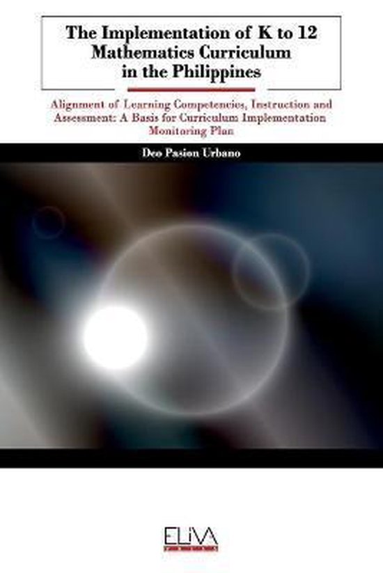 The Implementation of K to 12 Mathematics Curriculum in the Philippines Alignment of...
