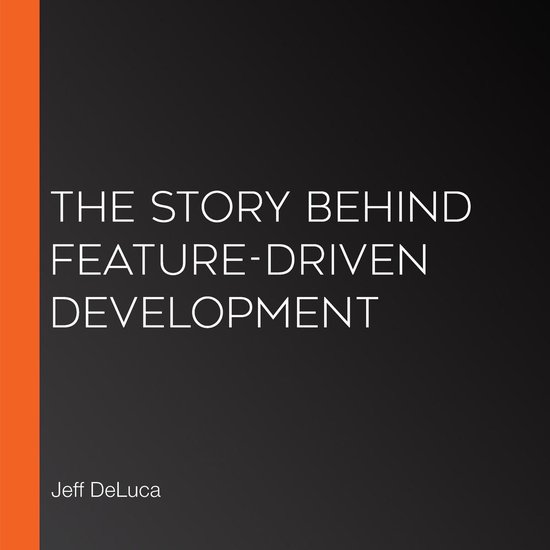 Story Behind Feature-Driven Development, The - cover