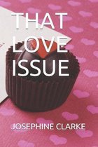 That Love Issue