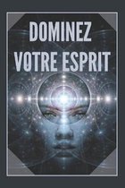 Dominez Votre Esprit