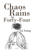 Chaos Rains at Forty-Four