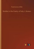 Studies in the Poetry of Italy, I. Roman