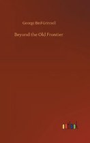 Beyond the Old Frontier