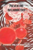 Preventing Inflammatory: A Useful Diet For Beginners
