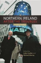 Northern Ireland After the Troubles?