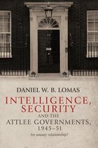 Intelligence, Security and the Attlee Governments 1945-51