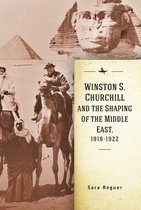 Israel: Society, Culture, and History- Winston S. Churchill and the Shaping of the Middle East, 1919-1922