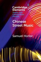 Elements in Twenty-First Century Music Practice - Chinese Street Music