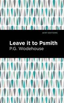 Mint Editions (Humorous and Satirical Narratives) - Leave it to Psmith