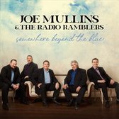 Joe Mullins & The Radio Ramblers - Somewhere Beyond The Blue (CD)