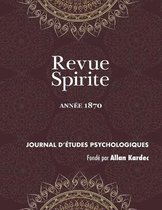 Revue Spirite Allan Kardec- Revue Spirite (Année 1870)