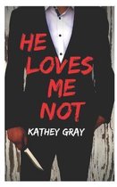 He Loves Me Not
